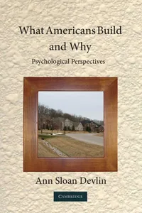 Buy What Americans Build and Why: Psychological Perspectives by Ann Sloan Devlin | Cambridge University Press | Hardcover | History of US Architecture — BookShops.in