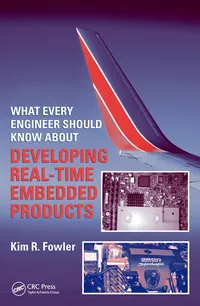 Buy What Every Engineer Should Know About Developing Real-Time Embedded Products by Kim R. Fowler | CRC Press | Hardcover | Engineering Textbook — BookShops.in