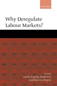 Buy Why Deregulate Labour Markets? by Gosta Esping-Andersen and Marino Regini | Oxford University Press | Hardcover | 9780199240524 | Political Science Public Policy Book — BookShops.in