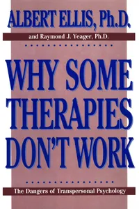 Buy Why Some Therapies Don't Work: The Dangers of Transpersonal Psychology by Raymond J. Yeager & Albert Ellis | Prometheus Books | English | Paperback — BookShops.in
