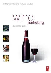 Buy Wine Marketing: A Practical Guide by C. Michael Hall | Routledge | Hardcover | 1st Edition | Business & Economics Strategy — BookShops.in