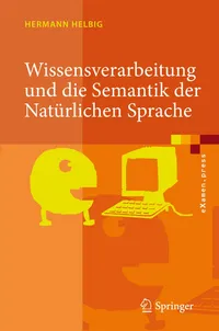 Buy Wissensverarbeitung Und Die Semantik Der Natürlichen Sprache (English, Hermann Helbig) — BookShops.in