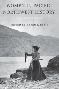 Buy Women in Pacific Northwest History by Karen J. Blair | Hardcover Revised Edition | University of Washington Press | History of American Women — BookShops.in