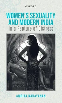 Buy Women's Sexuality and Modern India: Amrita Narayanan, Oxford University Press, Hardcover, Gender Studies Book — BookShops.in