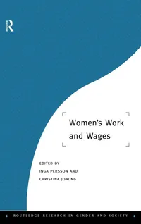 Buy Women's Work and Wages: Gender Economics Book by Christina Jonung & Inga Persson | Routledge Hardcover 1st Edition | Higher Education Textbooks in Economic Theory — BookShops.in