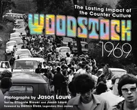 Buy Woodstock 1969: A Photographic Journey by Jason Lauré and Ettagale Blauer | Skyhorse Publishing | History of the 1960s Music Festival | Hardcover Book for History and Music Enthusiasts — BookShops.in