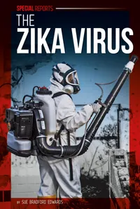 Buy The Zika Virus (Special Reports) by Sue Bradford Edwards | Abdo Group | English | Paperback | Children's Health Book — BookShops.in