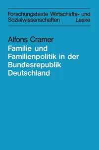 Buy Zur Lage der Familie und der Familienpolitik in der Bundesrepublik Deutschland: 7 (Forschungstexte Wirtschafts- und Sozialwissenschaften) by Alfons Cramer, VS Verlag, German Hardcover, 1982 Edition, Sociology Textbook — BookShops.in