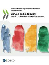Buy Zurück in die Zukunft Vier OECD-Szenarien für Schule und Bildung | OECD | Hardcover | German | 2021 | Education Policy Book — BookShops.in