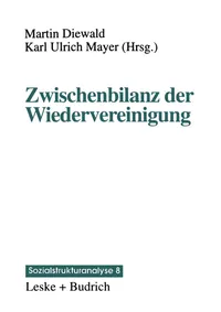 Buy Zwischenbilanz Der Wiedervereinigung: Strukturwandel Und Mobilität Im Transformationsprozess (Sozialstrukturanalyse, 8) by Karl Ulrich Mayer, Martin Diewald | Vs Verlag Fur Sozialwissenschaften | German Hardcover | 1996 Edition | Sociology Textbook — BookShops.in