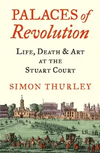 Buy Palaces of Revolution (English, Simon Thurley) — BookShops.in