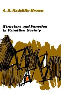 Buy Structure and Function in Primitive Society (English, A. R. Radcliffe-Brown) — BookShops.in