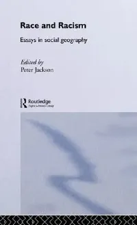 Buy Race and Racism (English, Peter Jackson) — BookShops.in