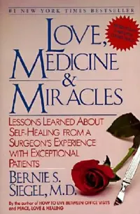 Buy Love, Medicine and Miracles by Bernie S. Siegel | William Morrow Paperbacks | Motivational Self-Help Book | English Hardcover — BookShops.in