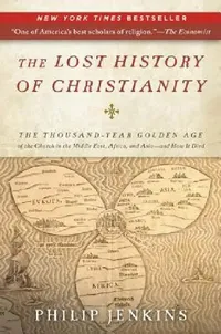 Buy The Lost History of Christianity (English, John Philip Jenkins) — BookShops.in