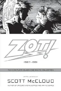 Buy Zot!: The Complete Black and White Collection: 1987-1991 (English, Scott McCloud) — BookShops.in