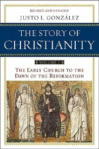 Buy The Story of Christianity, Volume I (English, Justo L. Gonzalez) — BookShops.in