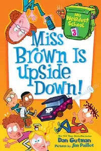 Buy Miss Brown Is Upside Down! (English, Dan Gutman | Jim Paillot) — BookShops.in