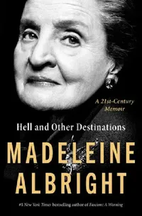 Buy Hell and Other Destinations (English, Madeleine Albright) — BookShops.in