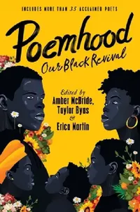 Buy Poemhood: Our Black Revival: History, Folklore & the Black Experience: A Young Adult Poetry Anthology by Amber McBride, HarperTeen, English, Paperback — BookShops.in
