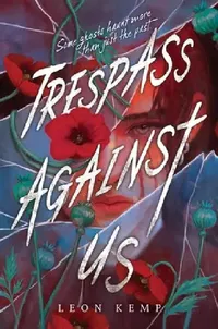 Buy Trespass Against Us (English, Leon Kemp) — BookShops.in
