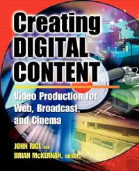 Buy Creating Digital Content (English, John Rice | Brian McKernan | Peter Jr. Bergman) — BookShops.in