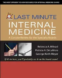 Buy Last Minute Internal Medicine (English, Rebecca A. Miksad | Patricia A. Delamora | George Keith Meyer) — BookShops.in