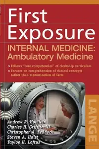 Buy First Exposure to Internal Medicine (English, Andrew R. Hoellein | Charles H. Griffith) — BookShops.in