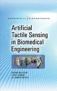 Buy Artificial Tactile Sensing in Biomedical Engineering (English, Siamak Najarian | Javad Dargahi | Ali Abouei Mehrizi) — BookShops.in
