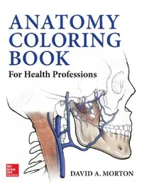 Buy Anatomy Coloring Book for Health Professions (English, David A. Morton | Kurt H. Albertine) — BookShops.in