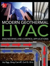 Buy Modern Geothermal HVAC Engineering and Control Applications (English, Jay Egg | Greg Cunniff | Carl Orio) — BookShops.in