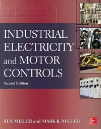 Buy Industrial Electricity and Motor Controls (English, Rex Miller | Mark R. Miller) — BookShops.in