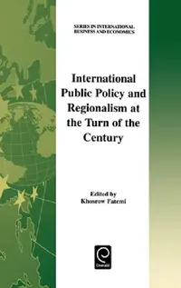 Buy International Public Policy and Regionalism at the Turn of the Century (English, Khosrow Fatemi) — BookShops.in