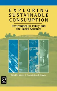 Buy Exploring Sustainable Consumption (English, Mark J. Cohen | J. Murphy) — BookShops.in