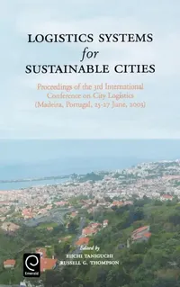 Buy Logistics Systems for Sustainable Cities (English, Eiichi Taniguchi | R. G. Thompson) — BookShops.in