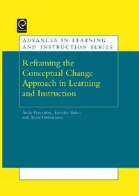 Buy Re-Framing the Conceptual Change Approach in Learning and Instruction (English, Stella Vosniadou | Aristides Baltas | Xenia Vamvakoussi) — BookShops.in