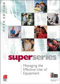 Buy Managing the Effective Use of Equipment (English, Institute of Leadership, amp; Management) — BookShops.in