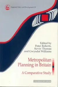 Buy Metropolitan Planning in Britain (English, Peter Roberts | Kevin Thomas | Gwyndaf Williams) — BookShops.in