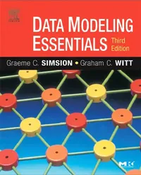 Buy Data Modeling Essentials 3rd Edition by Graeme Simsion, Graham Witt, Matthew West | Hardcover | Morgan Kaufmann | ISBN 9780126445510 | Buy Online at Bookshops.in — BookShops.in