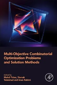 Buy Multi-objective Combinatorial Optimization Problems and Solution Methods by Mehdi Toloo | Academic Pr | English | Paperback | 2022 — BookShops.in