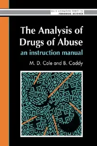 Buy The Analysis of Drugs of Abuse (English, M. D. Cole | B. Caddy) — BookShops.in