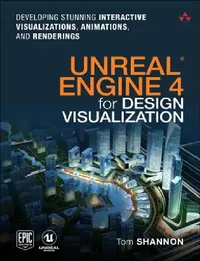 Buy Unreal Engine 4 for Design Visualization (English, Tom Shannon) — BookShops.in