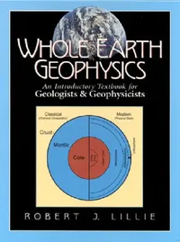 Buy Whole Earth Geophysics (English, Robert Lillie) — BookShops.in
