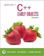 Starting Out With C++: Early Objects | by Tony Gaddis | Judy Walters | Godfrey Muganda | ‎ Pearson College Div | ‎ English | ‎ 10th Edition view 2