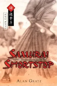 Buy Samurai Shortstop (English, Alan M. Gratz) — BookShops.in