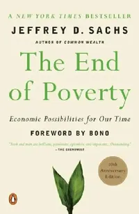 Buy The End of Poverty: Economic Possibilities for Our Time by Jeffrey D. Sachs – Penguin USA, English Hardcover, Annotated Edition – Development & Growth Economics Book for Students and Professionals — BookShops.in