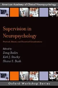 Buy Supervision in Neuropsychology (English, Kirk J. Stucky | Doug Bodin | Shane S. Bush) — BookShops.in