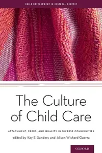Buy Culture of Child Care (English, Kay E. Sanders | Alison Wishard Guerra) — BookShops.in