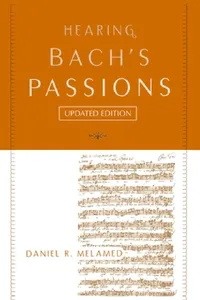 Buy Hearing Bach's Passions (English, Daniel R. Melamed) — BookShops.in