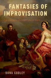 Buy Fantasies of Improvisation (English, Dana Gooley) — BookShops.in